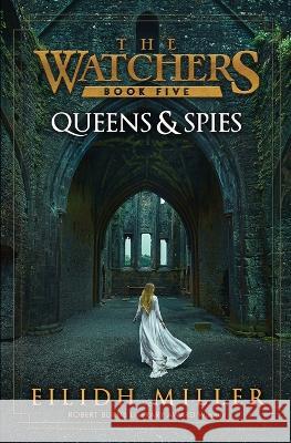 Queens & Spies Eilidh Miller 9781955212069 Griffith Cameron Publishing - książka