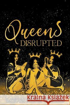 Queens, Disrupted Latoya Sylvia Williams   9798223441526 Latoya Sylvia Williams - książka
