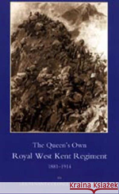 Queen's Own Royal West Kent Regiment: 1881-1914 H. D. Chaplin 9781843426929 Naval & Military Press Ltd - książka