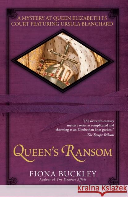 Queen's Ransom: A Mystery at Queen Elizabeth I's Court Featuring Ursula Blanchard Buckley, Fiona 9780743489096 Pocket Books - książka