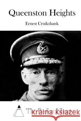 Queenston Heights Ernest Alexander Cruikshank The Perfect Library 9781522817789 Createspace Independent Publishing Platform - książka