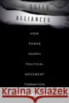 Queer Alliances: How Power Shapes Political Movement Formation Mayo-Adam, Erin 9781503612792 Stanford University Press