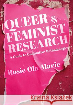 Queer and Feminist Research Rosie Ola-Marie 9781529628265 Sage Publications Ltd - książka