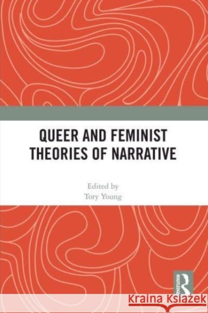 Queer and Feminist Theories of Narrative  9780367681128 Taylor & Francis Ltd - książka