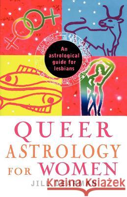 Queer Astrology for Women: An Astrological Guide for Lesbians Jill Dearman 9780312199531 St. Martin's Griffin - książka