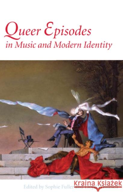 Queer Episodes in Music and Modern Identity Sophie Fuller Lloyd Whitesell 9780252075780 University of Illinois Press - książka