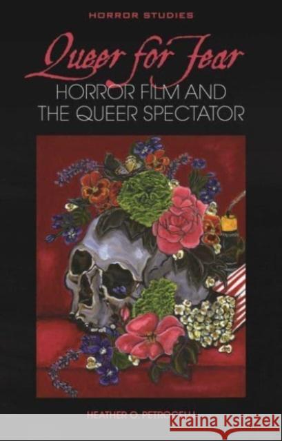 Queer for Fear: Horror Film and the Queer Spectator Heather O. Petrocelli 9781837720514 University of Wales Press - książka