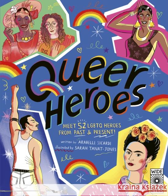 Queer Heroes Arabelle Sicardi 9780711297197 Quarto Publishing PLC - książka
