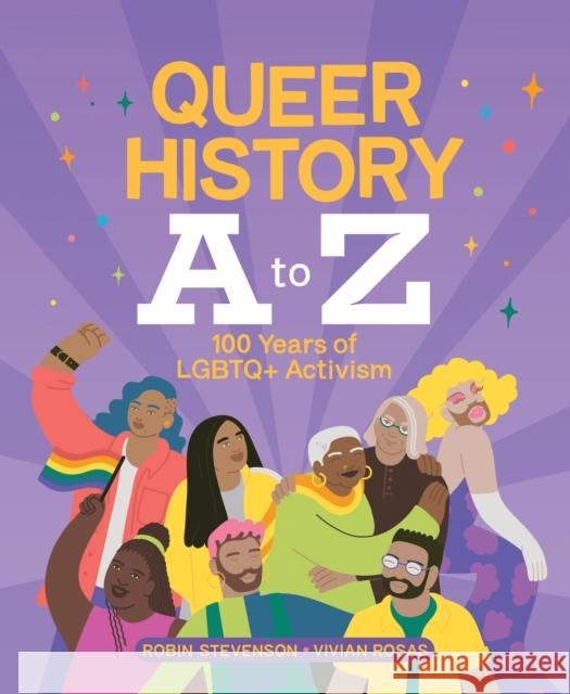 Queer History A To Z: 100 Years of LGBTQ+ Activism Robin Stevenson 9781525308352 Kids Can Press - książka