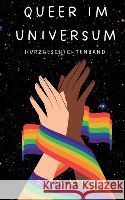 Queer im Universum: Kurzgeschichtenband Ronja Klein 9783695103300 Bod - Books on Demand - książka