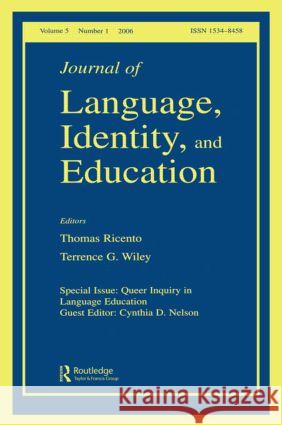 Queer Inquiry in Language Education Jlie V5#1 Nelson, Cynthia 9780805894042 Lawrence Erlbaum Associates - książka