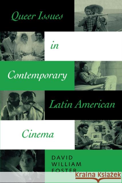 Queer Issues in Contemporary Latin American Cinema David William Foster 9780292705371 University of Texas Press - książka