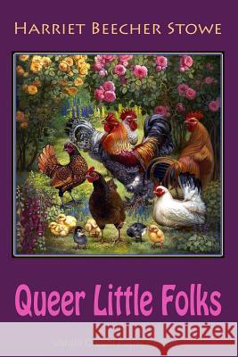 Queer Little Folks Harriet Beecher Stowe 9781726350679 Createspace Independent Publishing Platform - książka