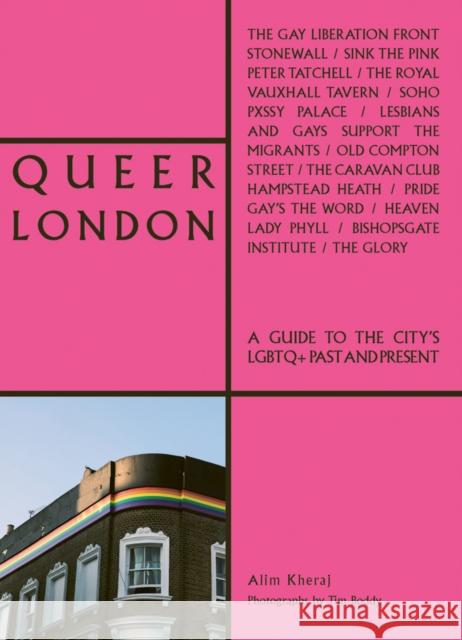 Queer London: A Guide to the City's LGBTQ+ Past and Present Alim Kheraj 9781788841023 ACC Art Books - książka