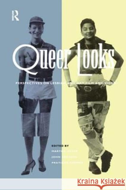 Queer Looks Martha Gever, Pratibha Parmar, John Greyson 9781138176027 Taylor & Francis Ltd - książka