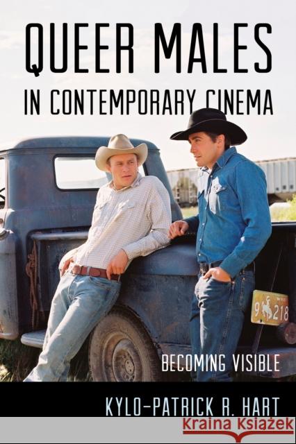 Queer Males in Contemporary Cinema: Becoming Visible Hart, Kylo-Patrick R. 9780810891180  - książka