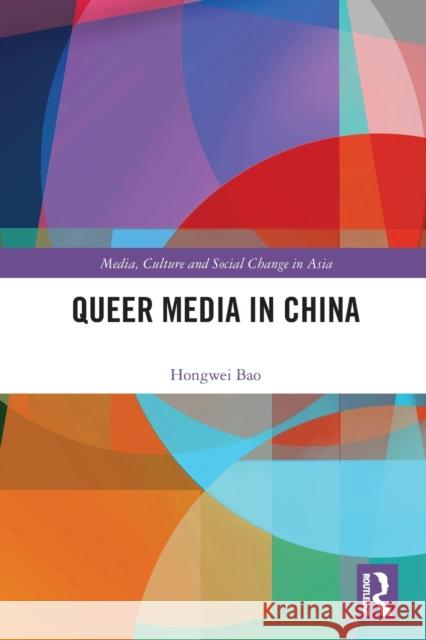 Queer Media in China Hongwei Bao 9781032010113 Routledge - książka