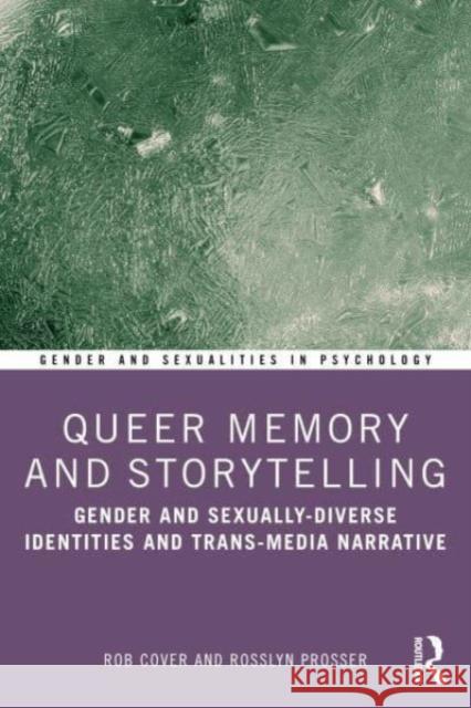 Queer Memory and Storytelling Rosslyn Prosser 9781032497105 Taylor & Francis Ltd - książka
