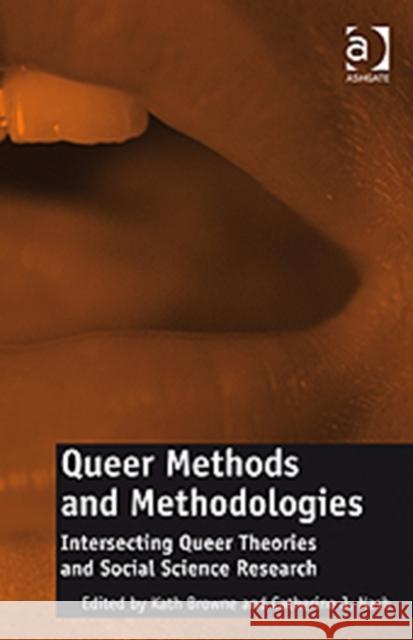 Queer Methods and Methodologies: Intersecting Queer Theories and Social Science Research Browne, Kath 9780754678434  - książka