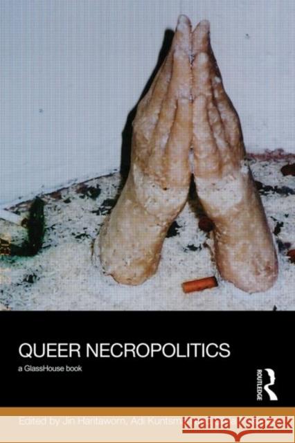 Queer Necropolitics Jin Haritaworn Adi Kuntsman Silvia Posocco 9780415644761 Routledge - książka