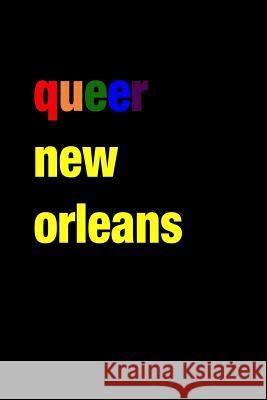 Queer New Orleans Paul Oswell 9781514225868 Createspace - książka