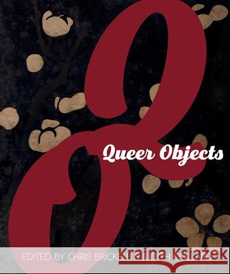 Queer Objects Chris Brickell Judith Collard Richard Bruce Parkinson 9781978801707 Rutgers University Press - książka