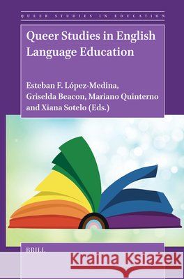 Queer Studies in English Language Education Esteban F Griselda Beacon Mariano Quinterno 9789004721623 Brill - książka