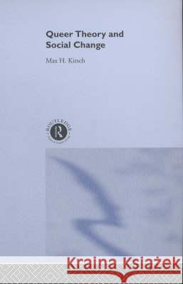 Queer Theory and Social Change Max Kirsch 9780415221849  - książka