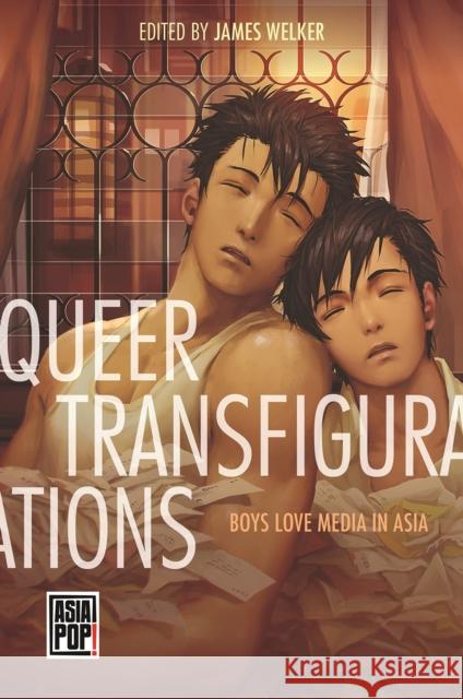 Queer Transfigurations: Boys Love Media in Asia Aerin Lai 9780824892845 University of Hawai'i Press - książka