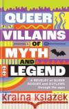 Queer Villains of Myth and Legend Dan Jones 9781804191354 Octopus Publishing Group