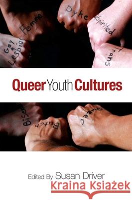 Queer Youth Cultures Susan Driver 9780791473382 State University of New York Press - książka