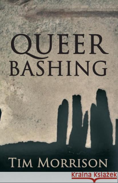 QueerBashing Tim Morrison 9780992976897 ThunderPoint Publishing Limited - książka