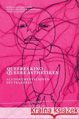 Queeres Kino / Queere Ästhetiken als Dokumentationen des Prekären Deuber-Mankowsky, Astrid 9783965580244 ICI Berlin Press - książka