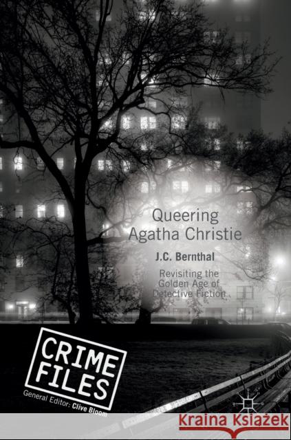 Queering Agatha Christie: Revisiting the Golden Age of Detective Fiction Bernthal, J. C. 9783319335322 Palgrave MacMillan - książka