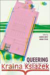 Queering Architecture  9781350267084 Bloomsbury Publishing PLC