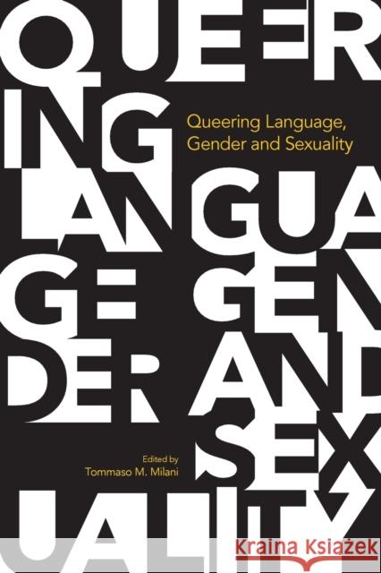 Queering Language, Gender and Sexuality Tommaso M. Milani 9781781794944 Equinox Publishing (Indonesia) - książka