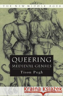 Queering Medieval Genres Tison Pugh 9781403964328 Palgrave MacMillan - książka