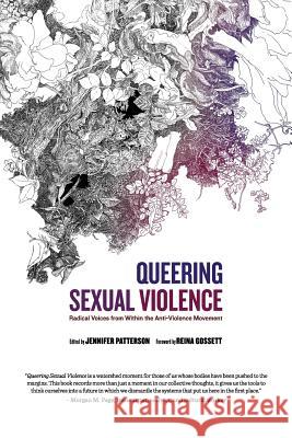 Queering Sexual Violence - Radical Voices from Within the Anti-Violence Movement Jennifer Patterson 9781626012738 Riverdale Avenue Books - książka