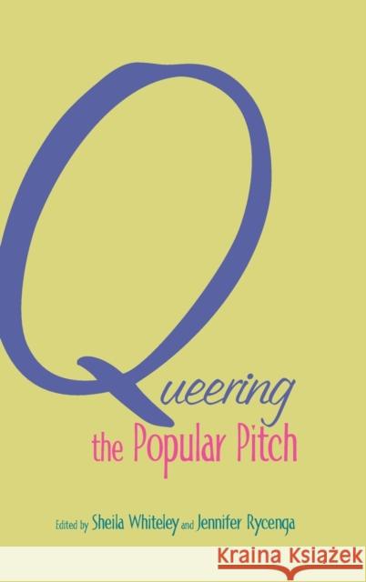 Queering the Popular Pitch Sheila Whiteley Jennifer Rycenga 9780415978040 Routledge - książka