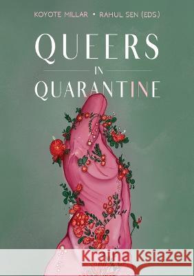Queers in Quarantine: Anthology Koyote Millar Rahul Sen 9788293637080 Mohini Books - książka