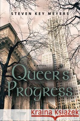 Queer's Progress Steven Key Meyers 9781733046534 Steven Key Meyers/The Smash-And-Grab Press - książka