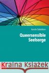 Queersensible Seelsorge Söderblom, Kerstin 9783525600139 Vandenhoeck & Ruprecht