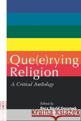Que(e)Rying Religion Comstock, Gary David 9780826409249  - książka