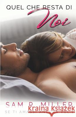 Quel Che Resta Di Noi Sam P 9781980641957 Independently Published - książka
