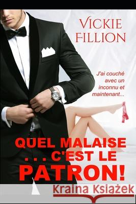 Quel malaise...c'est le patron! Vickie Fillion 9781692063108 Independently Published - książka