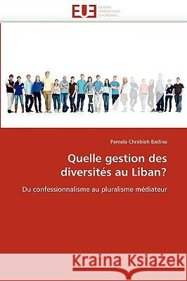 Quelle Gestion Des Diversit�s Au Liban? Badine-P 9786131520334 Omniscriptum - książka