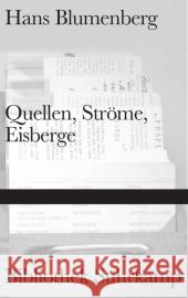 Quellen, Ströme, Eisberge : Über Metaphern. Aus dem Nachlaß des berühmten Philosophen Blumenberg, Hans 9783518224694 Suhrkamp - książka