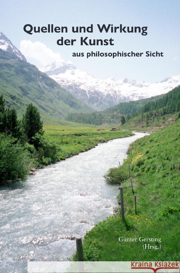 Quellen und Wirkung der Kunst  aus philosophischer Sicht Gersting, Günter 9783756504633 epubli - książka