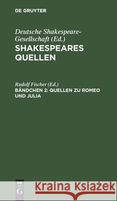 Quellen zu Romeo und Julia Rudolf Fischer 9783111187303 De Gruyter - książka