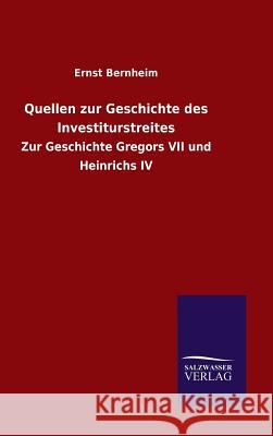 Quellen zur Geschichte des Investiturstreites Ernst Bernheim 9783846077696 Salzwasser-Verlag Gmbh - książka